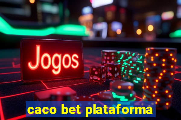 caco bet plataforma